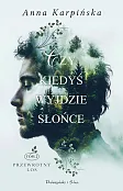 Czy kiedyś wyjdzie słońce