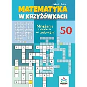 Matematyka w krzyżówkach Mnożenie i dzielenie,Gabriel Rusin