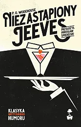 Niezastąpiony JeevesG.P. Wodehouse Niezastąpiony JeevesG.P. Wodehouse