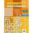 Matematyka w krzyżówkach Mnożenie i dzielenie w zakresie 100 Matematyka w krzyżówkach Mnożenie i dzielenie w zakresie 100