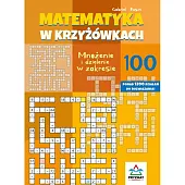 Matematyka w krzyżówkach Mnożenie i dzielenie,Gabriel Rusin Matematyka w krzyżówkach Mnożenie i dzielenie,Gabriel Rusin