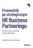 Przewodnik po strategicznym HR Business Partneringu