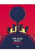 Tam, gdzie rosły mirabelki Tam, gdzie rosły mirabelki