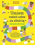 Umiem radzić sobie ze złością Ćwiczenia dla dzieci