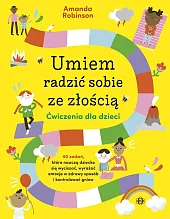 Umiem radzić sobie ze złością Ćwiczenia,Amanda Robinson