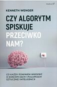 Czy algorytm spiskuje przeciwko nam?