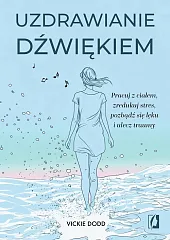 Uzdrawianie dźwiękiemVickie Dodd