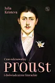 Czas odczuwalny. Proust i doświadczenie literackie Czas odczuwalny. Proust i doświadczenie literackie
