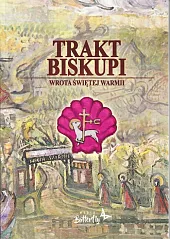 Trakt Biskupi Wrota Świętej Warmiizbiorowa Praca