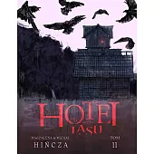 Hotel na skraju lasu IIMagdalena Hińcza Hotel na skraju lasu IIMagdalena Hińcza