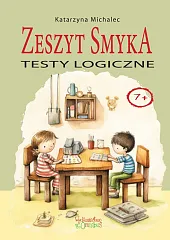 Testy logiczne. Zeszyt SmykaKatarzyna Michalec Testy logiczne. Zeszyt SmykaKatarzyna Michalec