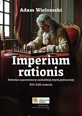 Imperium rationis. Państwo suwerenne w zachodniej,Adam Wielomski