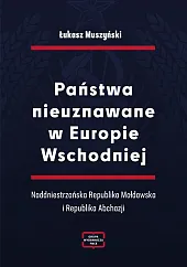Państwa nieuznawane w Europie Wschodniej Państwa nieuznawane w Europie Wschodniej