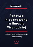 Państwa nieuznawane w Europie Wschodniej Państwa nieuznawane w Europie Wschodniej