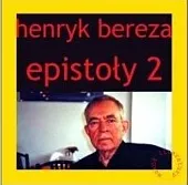 Epistoły 2Henryk Bereza Epistoły 2Henryk Bereza