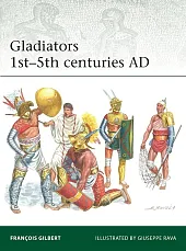 Gladiators 1st-5th centuries ADFrancois Gilbert