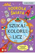 Szukaj, koloruj i licz. Dookoła świata Szukaj, koloruj i licz. Dookoła świata