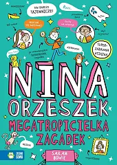 Nina Orzeszek. Megatropicielka zagadekSarah Bowie