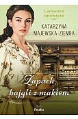 Zapach bajgli z makiem Lwowska opowieść Tom 3 Zapach bajgli z makiem Lwowska opowieść Tom 3