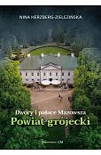 Dwory i pałace Mazowsza: powiat grójecki Dwory i pałace Mazowsza: powiat grójecki