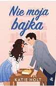 Nie moja bajka Nie moja bajka