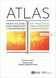 Atlas praktycznej kapilaroskopii w reumatologii. Atlas of practical capillaroscopy in rheumatology Atlas praktycznej kapilaroskopii w reumatologii. Atlas of practical capillaroscopy in rheumatology