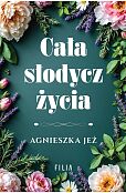 Cała słodycz życia Cała słodycz życia