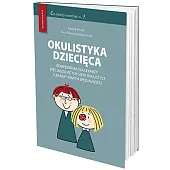 Okulistyka dziecięca kompendium dla lekarzy specjalizujących,Marek Prost Okulistyka dziecięca kompendium dla lekarzy specjalizujących,Marek Prost