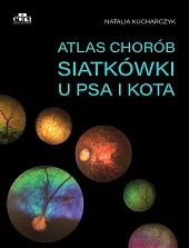 Atlas chorób siatkówki u psa i kota