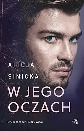 W jego oczachAlicja Sinicka