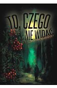 To, czego nie widać To, czego nie widać