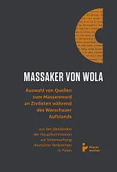 Massaker von Wola. Auswahl von Quellen,zbiorowa Praca