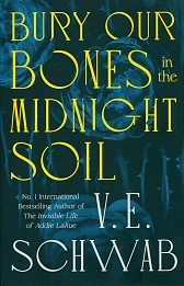 Bury Our Bones in the Midnight Soil