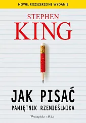 Jak pisać. Pamiętnik rzemieślnikaStephen King
