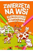 Zwierzęta na wsi Kolorowanki z naklejkami Zwierzęta na wsi Kolorowanki z naklejkami