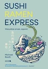 Sushi Ramen ExpressMichael Booth