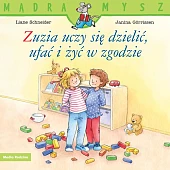 Mądra Mysz Zuzia uczy się dzielić, ufać i żyć w zgodzie