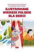 Ilustrowane wiersze polskie dla dzieci Ilustrowane wiersze polskie dla dzieci