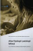 Atlas fizjologii i patologii laktacji Atlas fizjologii i patologii laktacji