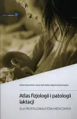 Atlas fizjologii i patologii laktacji