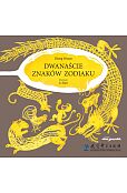 Dwanaście znaków zodiaku Dwanaście znaków zodiaku