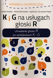 K i G na usługach głoski R