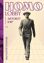 Homolobby. Aktorzy II RPKrzysztof Tomasik