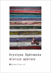 Wiersze wybraneKrystyna Dąbrowska