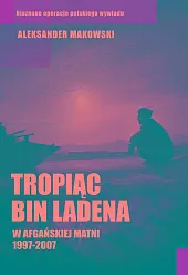 Tropiąc Bin LadenaAleksander Makowski