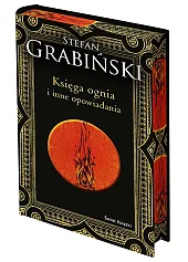 Księga ognia i inne opowiadaniaStefan Grabiński