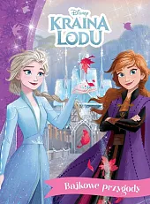 Bajkowe przygody Disney Kraina Lodu