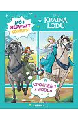 Mój pierwszy komiks Kraina Lodu Opowieści z siodła Mój pierwszy komiks Kraina Lodu Opowieści z siodła