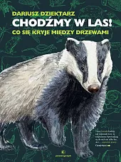 Chodźmy w Las! Co się kryje,Dariusz Dziektarz