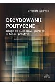 Decydowanie polityczne. Decydowanie polityczne.